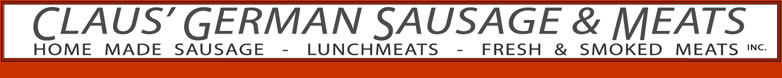 Claus' German Sauage & Meats, Inc. (formerly Klemm's)